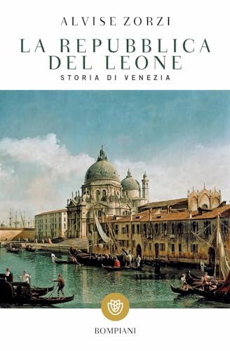 La Repubblica del Leone: Storia di Venezia (Storia Paperback) von Bompiani